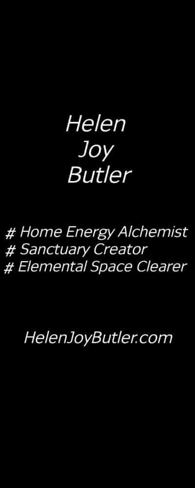 Helen Joy Butler – Home Energy Alchemist, Sanctuary Creator, Elemental Space Clearer – HelenJoyButler.com