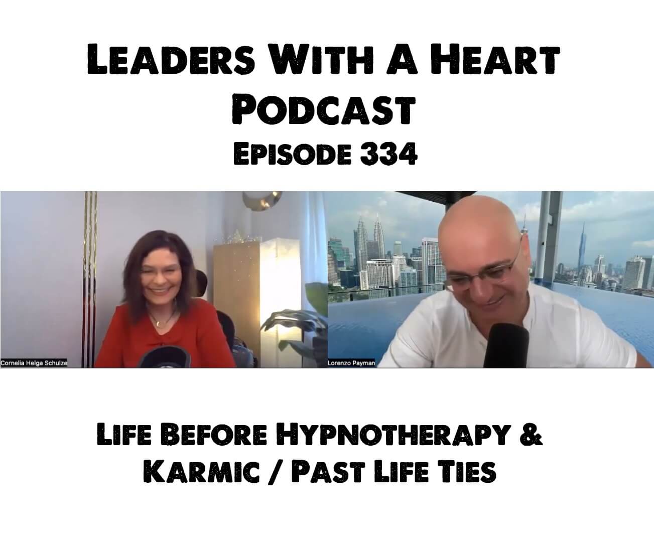 Cornelia Helga Schulze 9 Leaders with a Heart Podcast Episode 334 Karmic Bonds Cornelia Helga Schulze - Leaders with a Heart Podcast - about Karmic Bonds - Episode 334